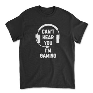 Can't hear you I'm gaming kids t-shirt